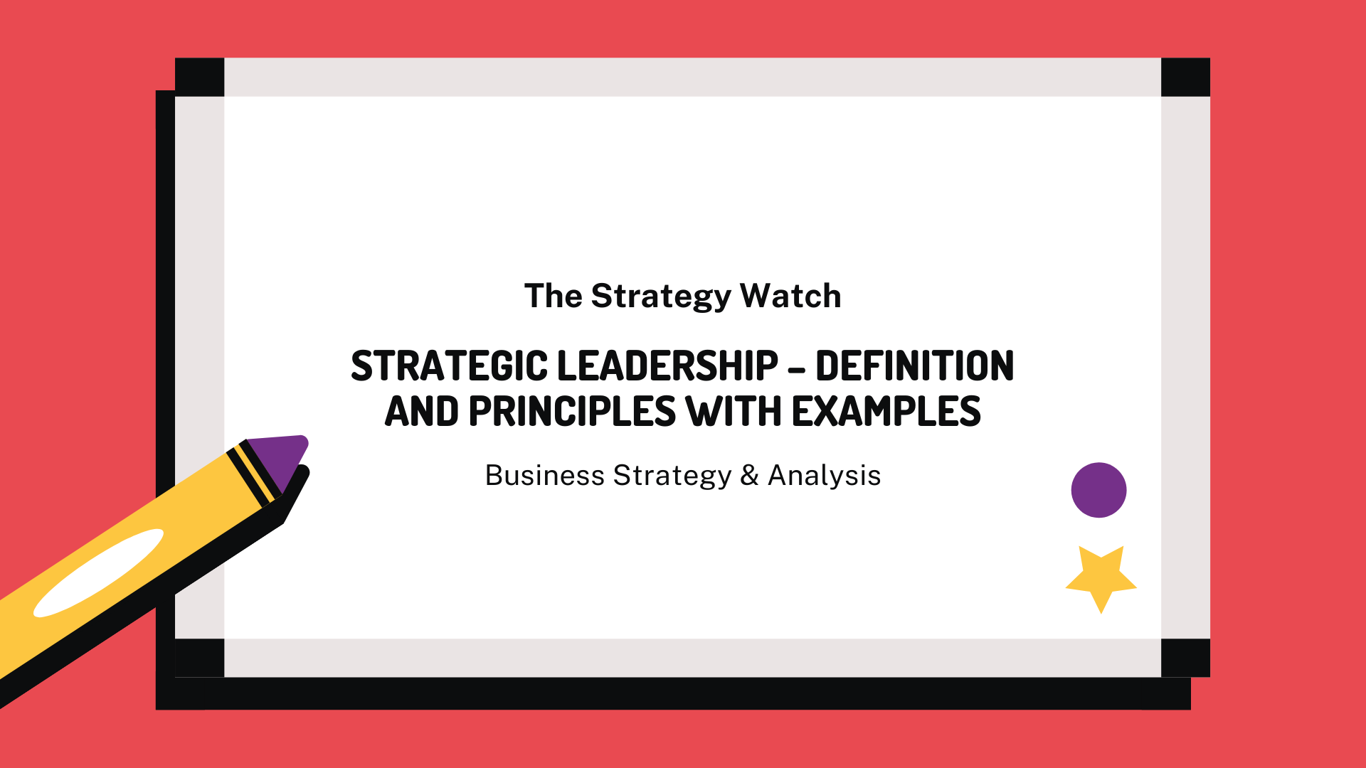 Strategic Leadership Definition And Principles With Examples