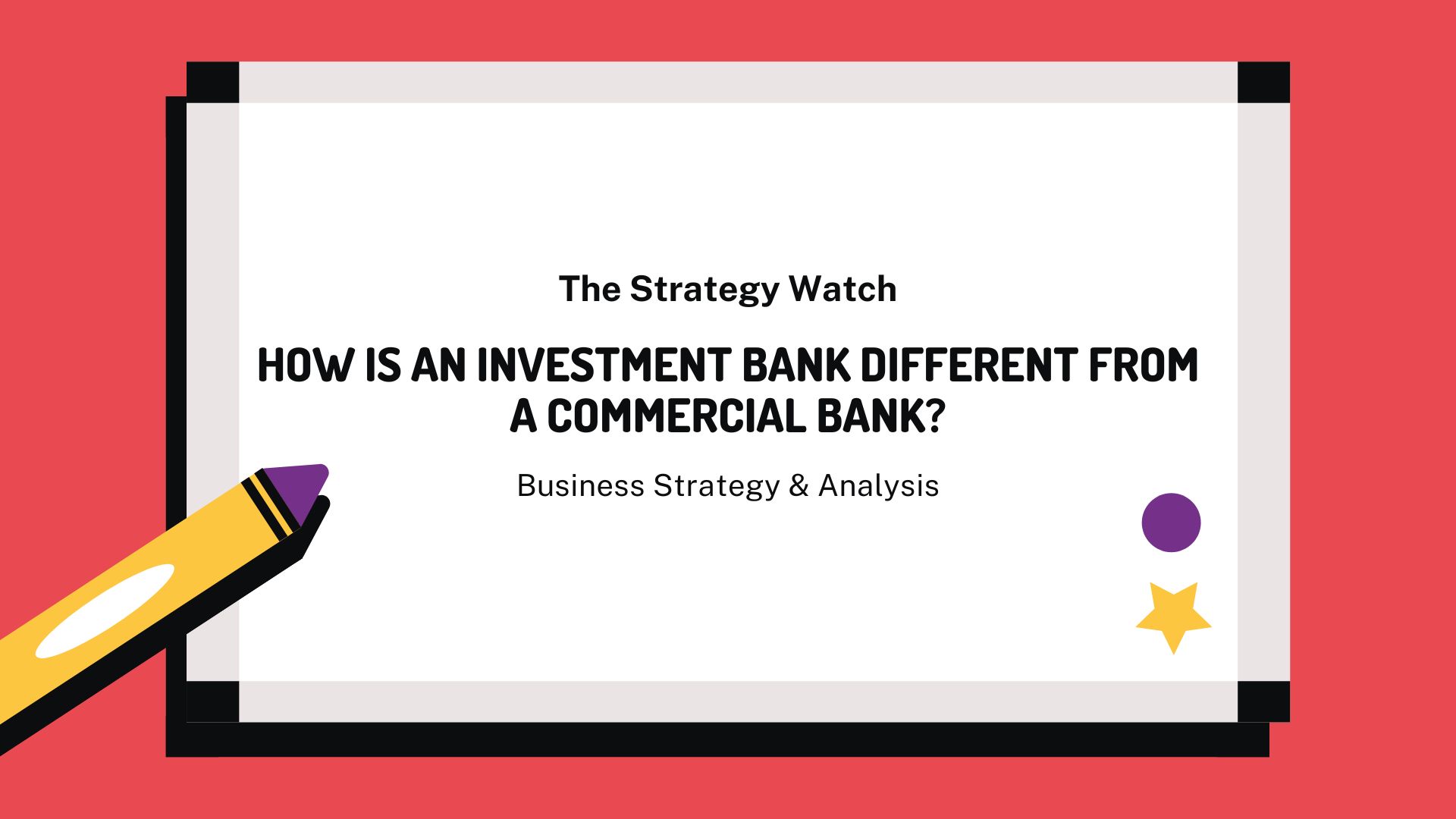 how-is-an-investment-bank-different-from-a-commercial-bank